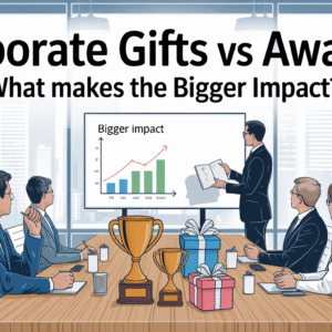 Corporate Gifts vs Awards: What Makes the Bigger Impact?